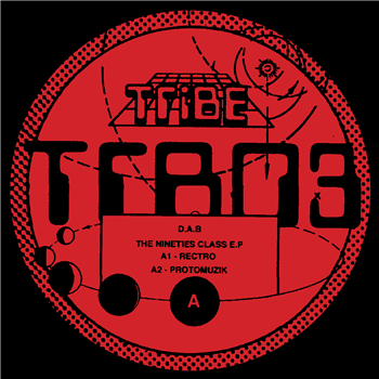 D.A.B - The Nineties Class EP - Tribe Recordings