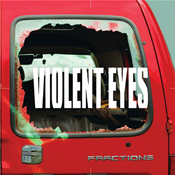 Fractions - Violent Eyes - FLEISCH