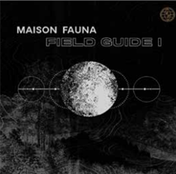 VARIOUS ARTISTS - MAISON FAUNA FIELD GUIDE 1 - MAISON FAUNA RECORDS