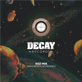Shaun Reeves & Jay Medvedeva - KOZ-MIK - Decay Records