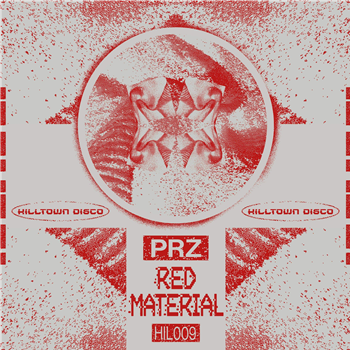PRZ - Red Material - Hilltown Disco PRZ - Red Material - Hilltown Disco