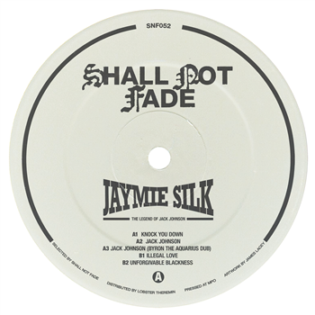 Jaymie Silk - The Legend Of Jack Johnson EP - Shall Not Fade