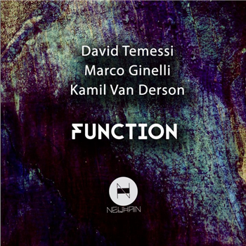 David Temessi, Marco Ginelli, Kamil Van Derson - Function - Neuhain David Temessi, Marco Ginelli, Kamil Van Derson - Function - Neuhain