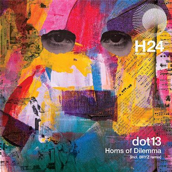 dot13 - Horns of Dilemma - H24 Records