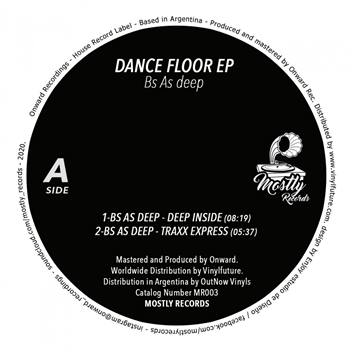 Bs As deep - Dance Floor Ep - Mostly Records
