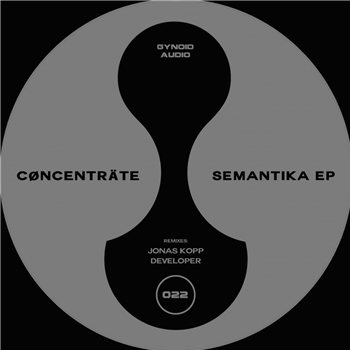 Cøncenträte - Semantika Ep - Gynoid Audio