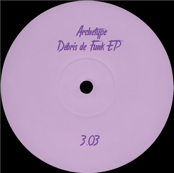 Archetyp - Débris de Funk EP - Partout