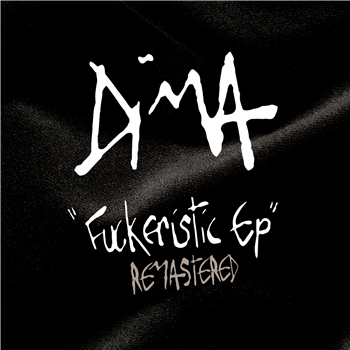 Dima - Fuckeristic EP - Remastered - Citizen Records