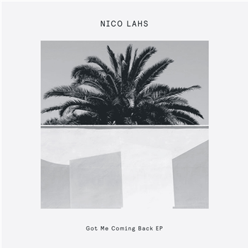Nico Lahs - Got Me Coming Back EP - Delusions Of Grandeur