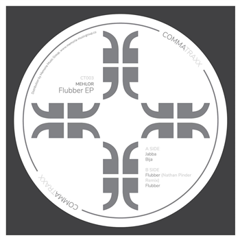 Mehlor - Flubber EP [semi-clear white vinyl] - Comma Traxx