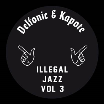 Delfonic & Kapote - Illegal Jazz Vol. 3 - Illegal Jazz Recordings