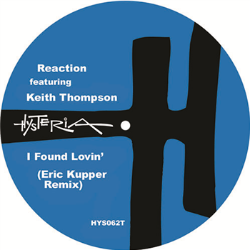 Reaction Featuring Keith Thompson - I Found Lovin - Hysteria Misc