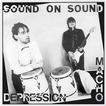 Sound On Sound - Macho / Depression [printed sleeve / official re-issue] - Omaggio