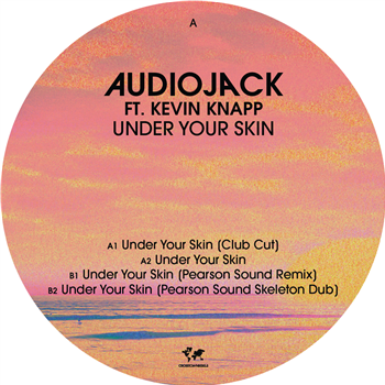 Audiojack ft. Kevin Knapp - Under Your Skin (Inc. Pearson Sound Remix) - Crosstown Rebels