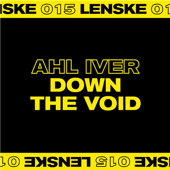 AHL IVER - DOWN THE VOID EP - LENSKE