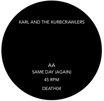 Kiss The Floor / Karl And The Kurbcrawlers - This Desire/Same Day - Death and Leisure
