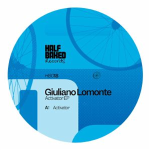 Giuliano LOMONTE - Activator EP - Half Baked