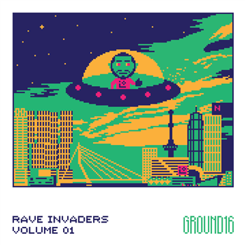 Ground16 & Nachtbraker - Rave Invaders Volume I - Lo Fidelity Music Ground16 & Nachtbraker - Rave Invaders Volume I - Lo Fidelity Music