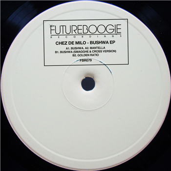 Chez de Milo - Bushwa EP (Inc. Smagghe & Cross Version) - FUTUREBOOGIE RECORDINGS