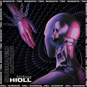 Hioll - SUBDUED NATION EP - Moments In Time