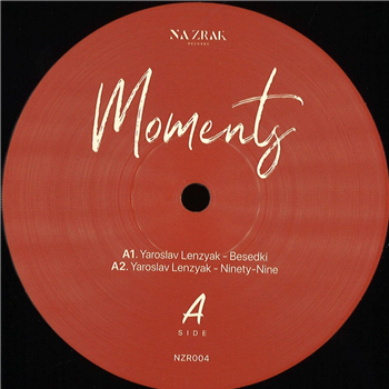 Yaroslav Lenzyak - Moments EP - Na Zrak Records Yaroslav Lenzyak - Moments EP - Na Zrak Records