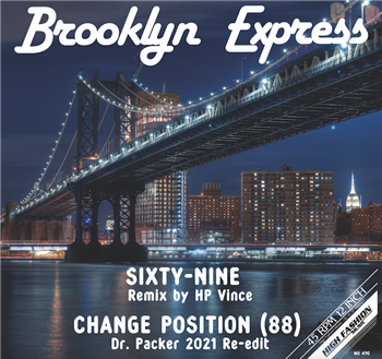 BROOKLYN EXPRESS - SIXTY-NINE / CHANGE POSITION (REMIXES) - High Fashion Music