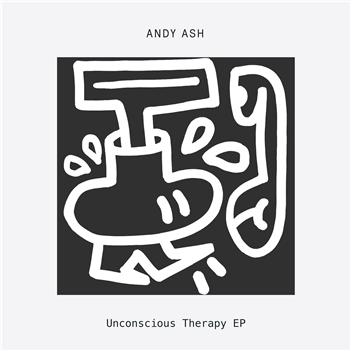 Andy Ash - Unconscious Therapy EP - Delusions Of Grandeur