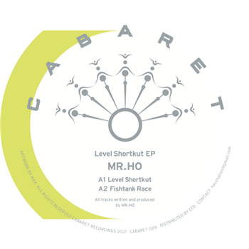 MR.HO -  Level Shortkut EP - Cabaret Recordings