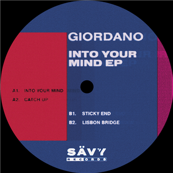 Giordano - Into Your Mind EP - Savy Giordano - Into Your Mind EP - Savy