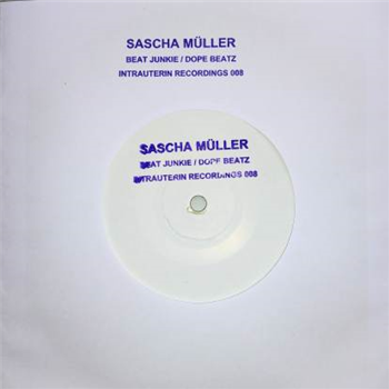 Sascha MÜller - Beat Junkie / Dope Beatz (7"ltd gold Vinyl) - Intrauterin Recordings