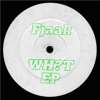 Fjaak - WH?T EP  - Tectonic Recordings