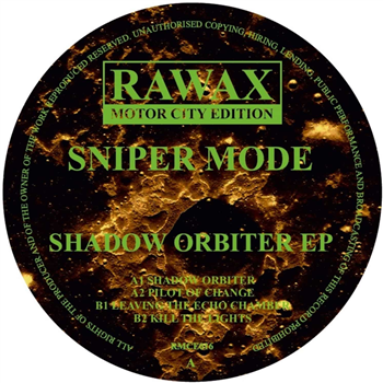 Sniper Mode aka (Gregor Tresher) - Shadow Orbiter EP - Rawax Motor City Edition
