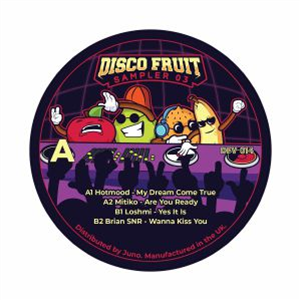 HOTMOOD/MITIKO/LOSHMI/BRIAN SNR - Disco Fruit Sampler 03 - Fruit