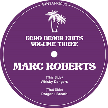 Marc Roberts - Echo Beach Edits Vol. 3 - Pantai People