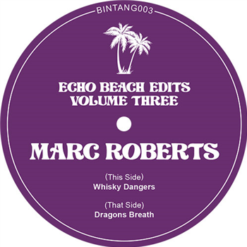 Marc Roberts - Echo Beach Edits Vol. 3 - Pantai People Marc Roberts - Echo Beach Edits Vol. 3 - Pantai People