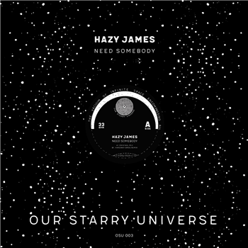 Hazy James - Need Somebody (Inc. Hardway Bros Remix) - Our Starry Universe Hazy James - Need Somebody (Inc. Hardway Bros Remix) - Our Starry Universe