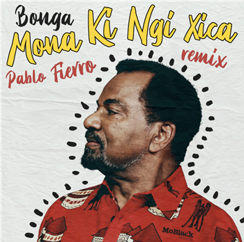Bonga - Mona Ki Ngi Xica Remixes (Pablo Fierra / Everything Counts) - MoBlack Records