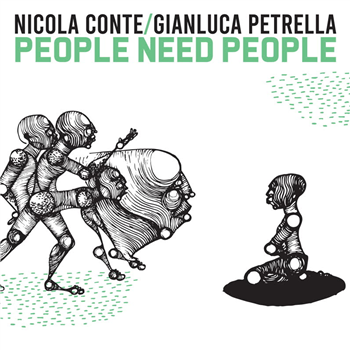 Nicola Conte & Gianluca Petrella - People Need People - Schema