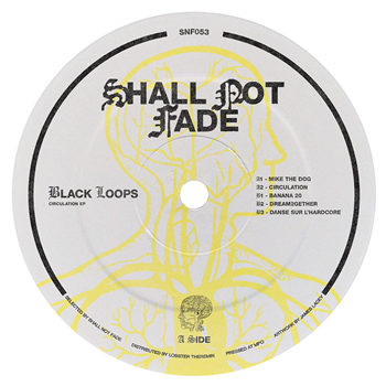 Black Loops - Circulation EP - Shall Not Fade