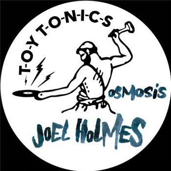 Joel Holmes - Osmosis - TOY TONICS