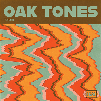 Torom - Oak Tones - International Extraterrestrial Music