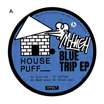 HOUSE PUFF - M-High-Blue trip EP - HOUSE PUFF 17 HOUSE PUFF - M-High-Blue trip EP - HOUSE PUFF 17