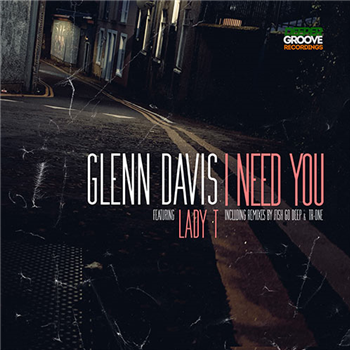 Glenn Davis Featuring Lady T - I Need You - Deeper Groove