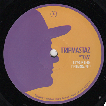 Tripmastaz - Ulybok Tebe Ded Makar EP - BodyParts Vinyl
