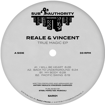 Reale & Vincent - True Magic Ep - Sub Authority Records