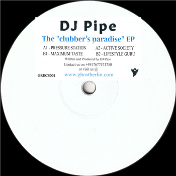 DJ Pipe - The "Clubbers Paradise" EP - Ghost Recs