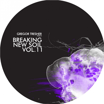 Various Artists - Gregor Tresher pres. Break New Soil Vol. 11 - Break New Soil