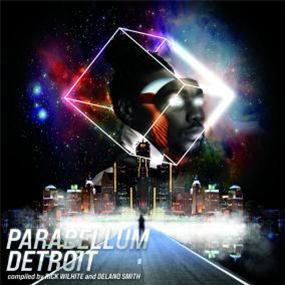 VARIOUS ARTISTS - PARABELLUM DETROIT - COMPILED BY DELANO SMITH AND RICK WILHITE - Upstairs Asylum Recordings