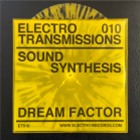 Sound Synthesis - Electro Transmissions 010 - Dream Factor EP - Electro Records
