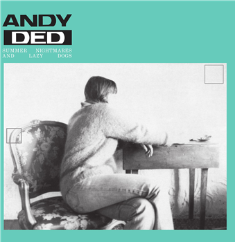 Andy Ded - Summer Nightmares and Lazy Dogs (incl. Tolouse Low Trax) - Camisole Records